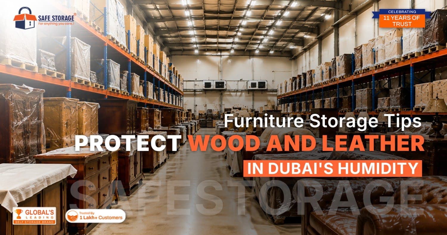 Furniture Storage Tips: Protect Wood And Leather in Dubai's Humidity 