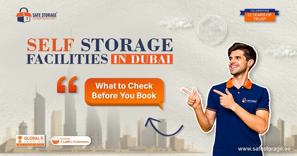 Self Storage Facilities in Dubai: What to Check Before You Book