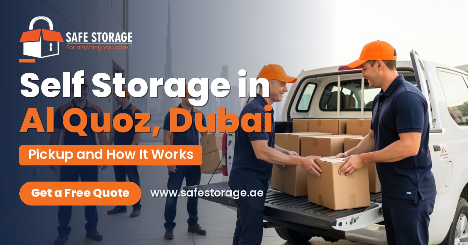 Self Storage in Al Quoz, Dubai: Pickup and How It Works