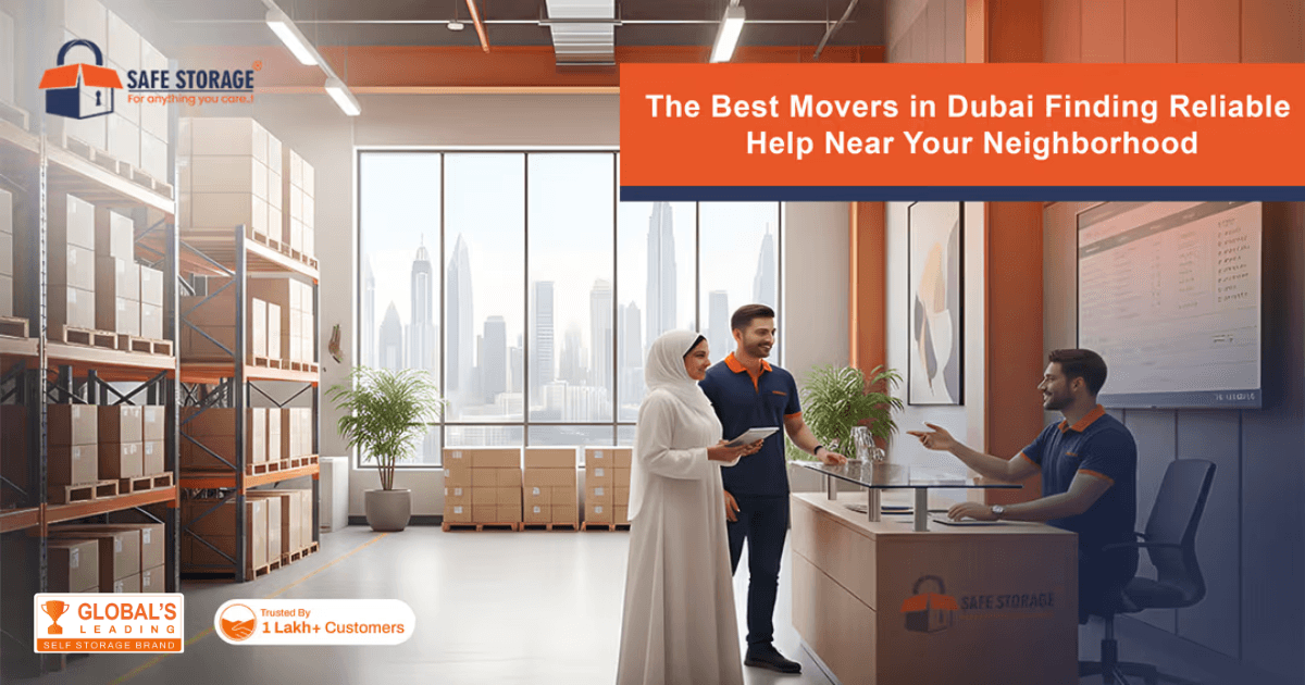 The Best Movers in Dubai: Finding Reliable Help Near Your Neighborhood