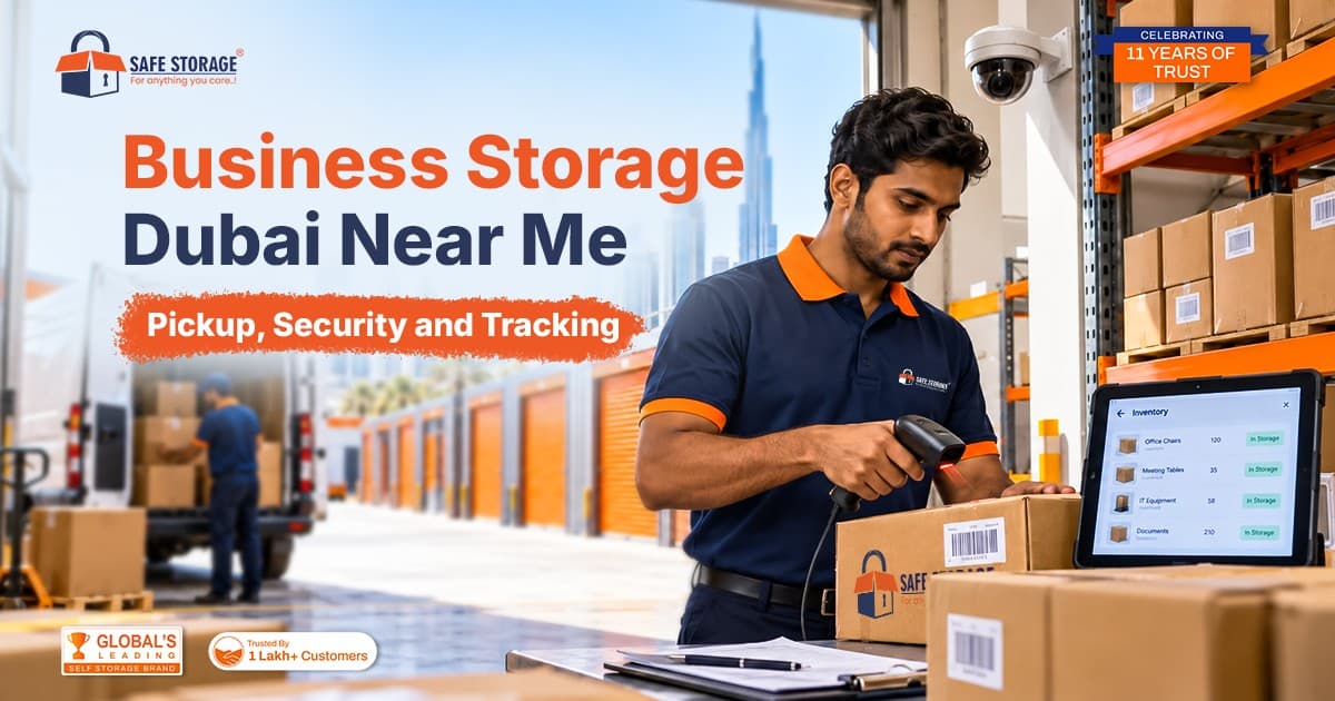 Business Storage Dubai Near Me: Pickup, Security and Tracking