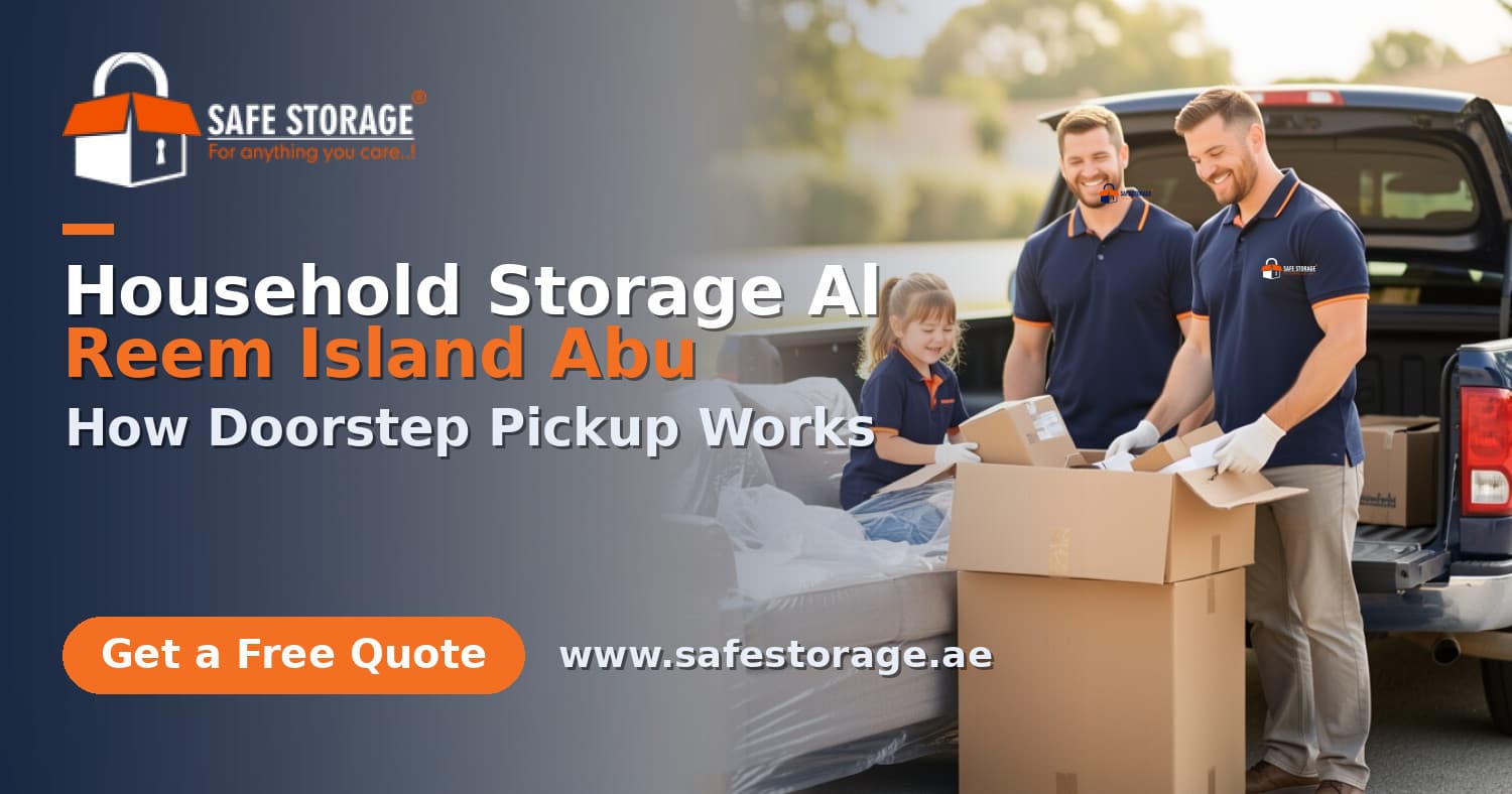 Household Storage Al Reem Island Abu Dhabi: How Doorstep Pickup Works