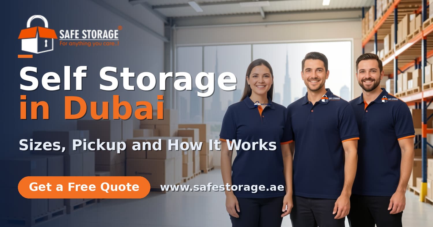Self Storage in Dubai: Sizes, Pickup and How It Works