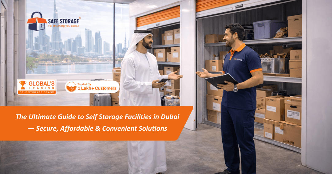 The Ultimate Guide to Self Storage Facilities in Dubai — Secure, Affordable & Convenient Solutions