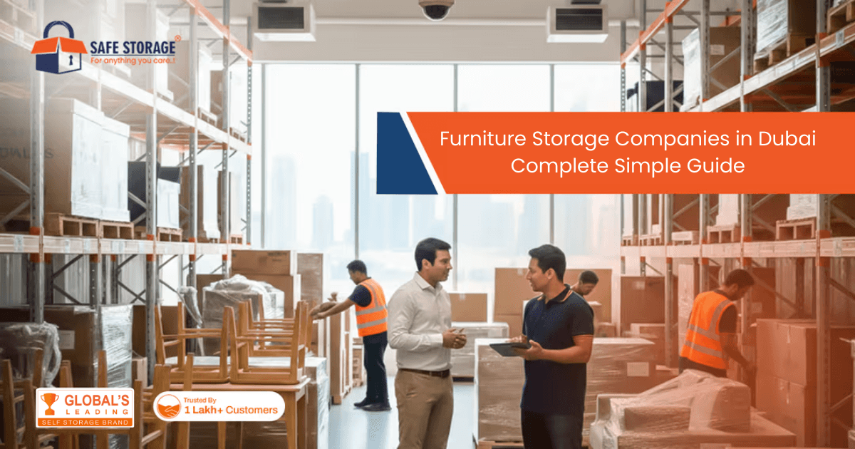 Furniture Storage Companies in Dubai – Complete Simple Guide