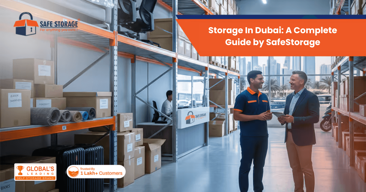 Storage In Dubai: A Complete Guide by SafeStorage