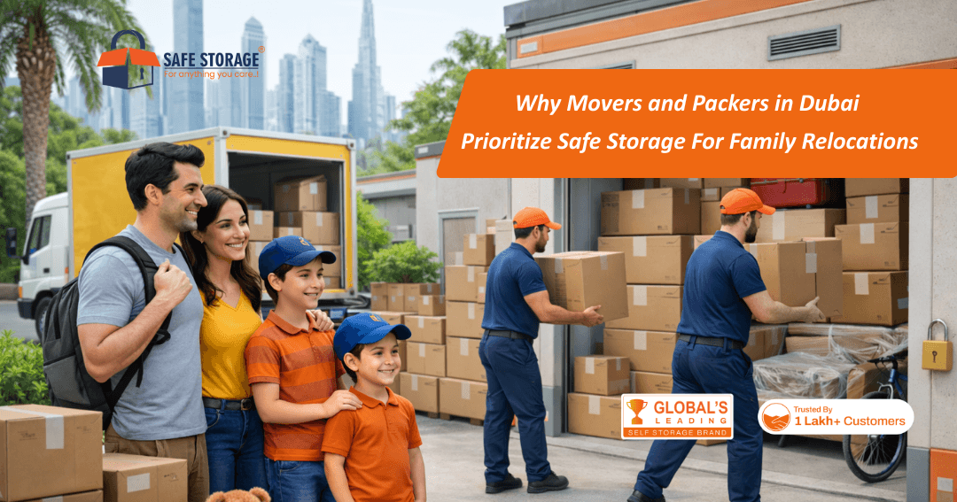 Why Movers and Packers in Dubai Prioritize Safe Storage for Family Relocations