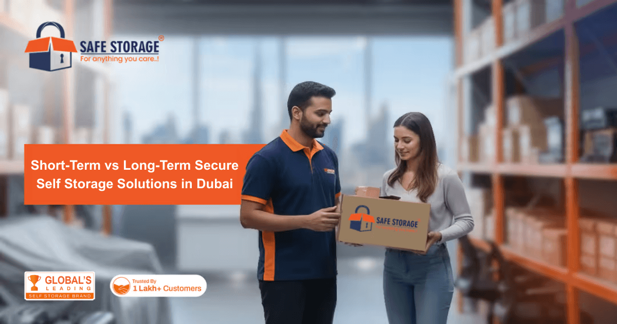 Short-Term vs Long-Term Secure Self Storage Solutions in Dubai