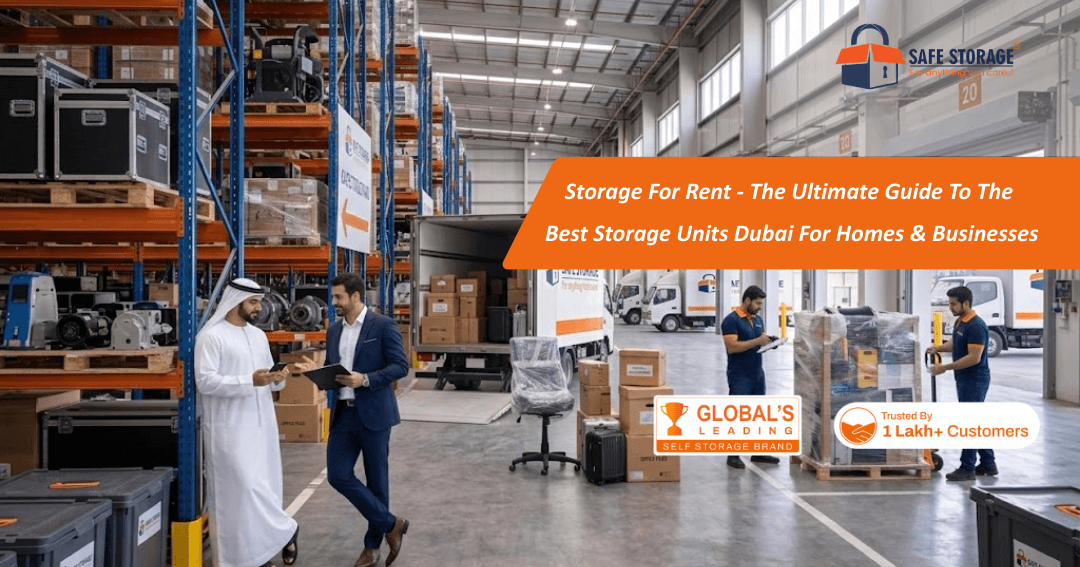 Storage For Rent: The Ultimate Guide to the Best Storage Units Dubai for Homes and Businesses